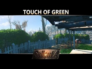 Fallout 4 Mod Showcase - Touch of Green by Stephanie Young