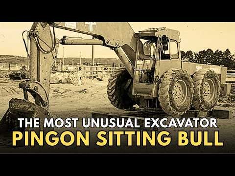 The Most Unusual Excavator Ever Made — Pingon Sitting Bull