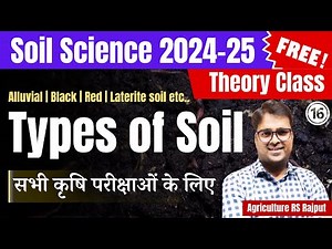 L-16: Types of Soil in India | Alluvial Soil | Black Soil | Soil Science 2024