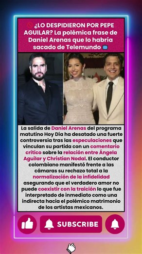 ¿Por qué se fue Daniel Arenas de Telemundo? El chisme de Ángela y Nodal
