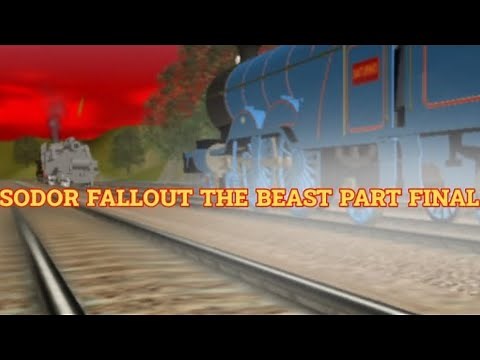 Sodor Fallout The Beast Part Final.‪@GBɛECRProductions‬