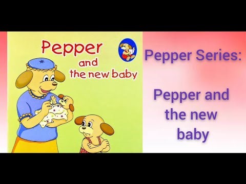 Pepper and the new Baby | Read Aloud Series | Pepper Series | Bedtime Tales