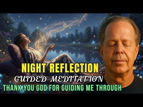Dr Joe Dispenza - Night Manifestation Meditation _ Visualize the Life You Want Before the Year Ends