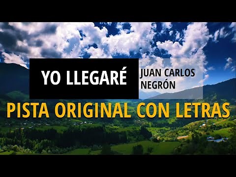 Yo llegaré - Juan Carlos Negrón | Pista Con Letras | Tono Original