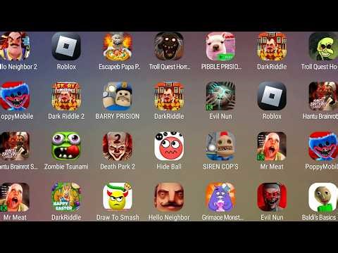 Roblox,Hello Neighbor 2,Poppy Playtime,Dark Riddle,SIREN COP'S,Hide Ball,Evil Nun,Death Park 2
