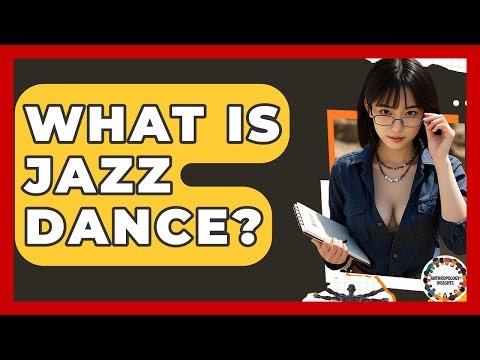 What Is Jazz Dance? - Anthropology Insights