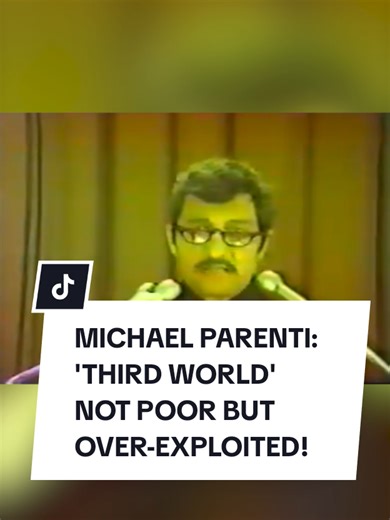 On 24 January, the anti-imperialist movement lost one of its great theoreticians - the historian and political scientist Michael Parenti. His work and teaching have inspired generations in the struggle against exploitation and oppression. A good example is this short clip from a 1986 lecture at the University of Colorado, in which he powerfully argues that the Global South is not (as the Global North would have you believe) poor, but rather - over-exploited. The idea that the Global South, and A