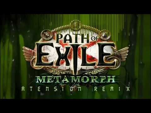 Path of Exile - Metamorph (aTension Remix)