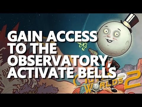 Gain Access to the Observatory, Activate Bells The Outer Worlds 2