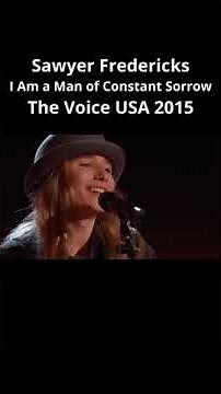 Sawyer Fredericks - I Am a Man of Constant Sorrow - The Voice USA 2015