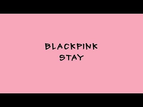 BLACKPINK - STAY - Karaoke Easy Lyrics