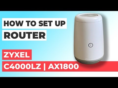 ✅ How to Setup Zyxel C4000LZ | How to Set Up ZYXEL AX1800 C4000LZ WiFi Router