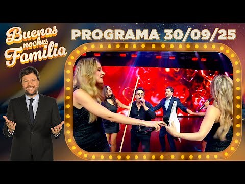 BUENAS NOCHES FAMILIA - Programa 30/09/25