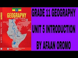 Grade 11 geography unit 5 introduction by afaan oromo