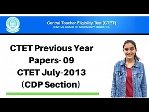 09 | CTET Previous Years Papers Series | CTET-2013 Solved - CDP(बाल विकास) | Live @ 9:00Pm