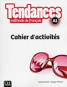 Tendances - Niveau A1 - Cahier d'activités | CLE International