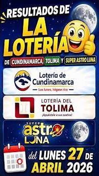 Lottery results for Cundinamarca, Tolima and Astro Luna lotteries and chances, Monday, April 27, ...