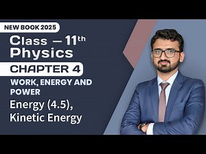11th Class Physics Chapter 4 | Energy, Kinetic Energy | 11th Physics New Book 2025