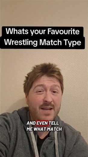 Whats Your Favourite Wrestling Match Type?