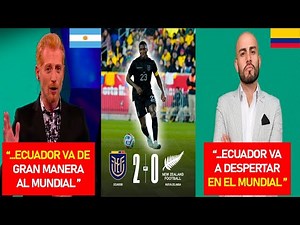 "KEEP AN EYE ON ECUADOR" INTERNATIONAL Press PRAISES ECUADOR after the MATCH against NEW ZEALAND ⚽
