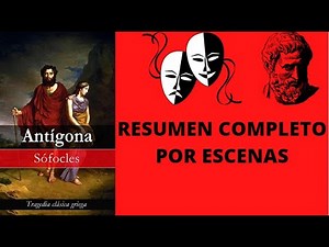 Resumen completo. Antígona de Sófocles (Resumen por capítulos)