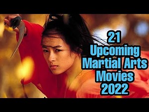 21 Upcoming Martial Arts Movies in 2022