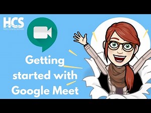 Getting Started with "Google Meet" Tutorial