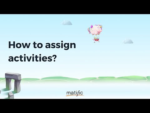 How to assign activities | Matific | Digital Mathematics Platform for Primary Students