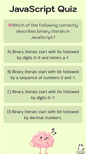 🧠Quiz: Which of the following correctly describes binary literals in JavaScript?