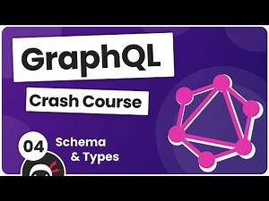 GraphQL Crash Course #4 - Schema & Types