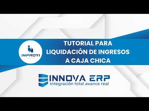 Cómo Registrar la Liquidación de Ingresos a Caja Chica en Innova ERP | Tutorial 💵✅