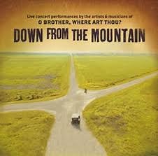 Various - Down From The Mountain - Live Concert Performances By The Artists & Musicians Of O Brother, Where Art Thou?