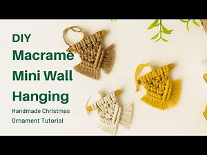DIY Macramé Mini Wall Hanging | Handmade Christmas Ornament Tutorial