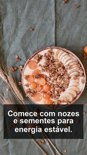 Alimentos que dão energia duradoura para seu dia