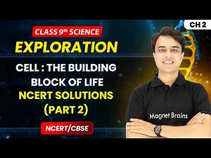 Cell The Building Block of Life - NCERT Solutions (Part 2) | Class 9th Science | Ch 2 | CBSE 2026-27