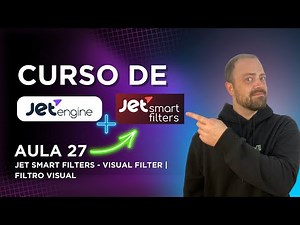 Curso de #jetengine grátis | aula 27 | Jet Smart Filters - Visual Filter