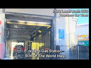 PDQ Laserwash 360 Plus Touchless Car Wash ~ Valero Gas | Rimcrest, CA.