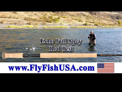 Echo Full Spey Rod Tests