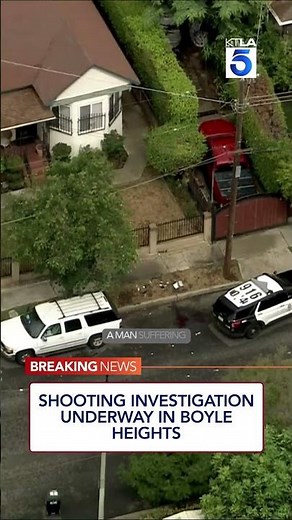 Shooting investigation underway in Boyle Heights