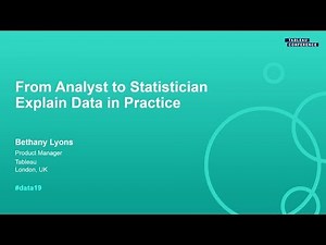 From Analyst to Statistician: Explain Data in Practice (repeated on Friday)