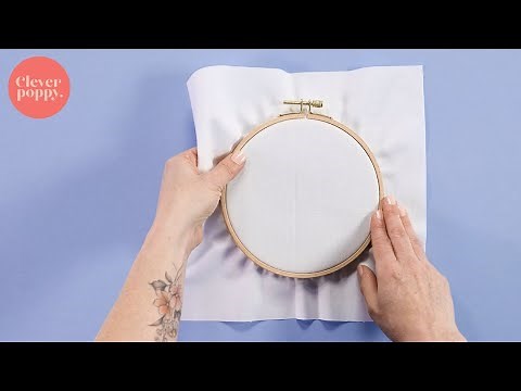 Complete guide to dressing your hoop | Beginner Embroidery Techniques