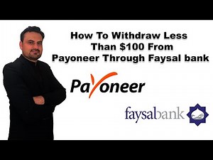 How to Withdraw Less than 100 Dollars from Payoneer Through Faysal DigiBank Instant?