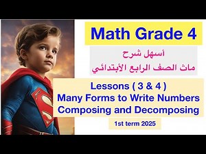 Math Grade 4 - Lessons 3&4 - Many forms to write Numbers/ Composing and Decomposing