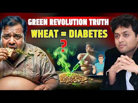 Did Green Revolution Wheat Cause Diabetes Hidden Truth Explained || By Dr. Ankit Shah