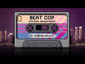 Beat Cop (Official Soundtrack) - Corpus Delicti
