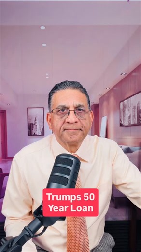 Trump’s 50 year loan proposal, 50 year loan, a new proposal to create a 50 year mortgage, this is not a good idea, buyers should not buy if they cannot afford a 30 year mortgage, buyers are stretching as it is, and this will make them stretch and stretch and stretch and never pay off their loan. This will be a never-ending Lone. #badlian #50yearloan #neverendingloan#mikepatelrealtor #50yearmortgage #neverendingloan | Anaheim Hills Lifestyle and Real Estate | Facebook