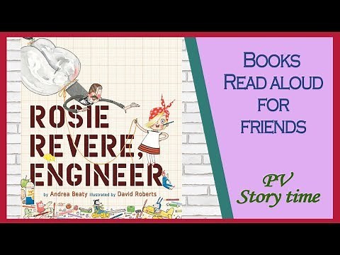 ROSIE REVERE, ENGINEER by Andrea Beaty and David Roberts - Children's Books Read Aloud