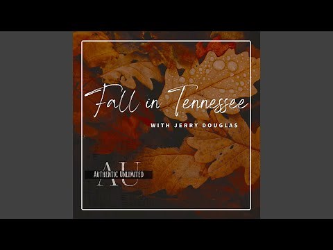 Fall In Tennessee (feat. Jerry Douglas)