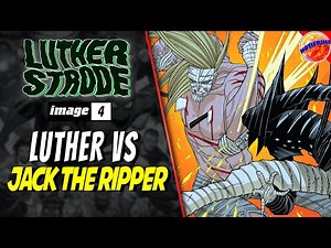 Luther VS Jack el Destripador || The Legend of Luther Strode #4