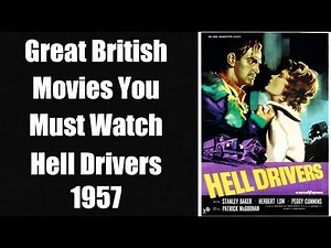 Great British Movies - You Must Watch - Hell Drivers - A 1957 Classic!